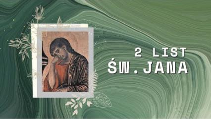 2 List św. Jana || Rozdział 01