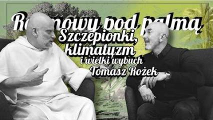 Rozmowy pod palmą [04] Szczepionki, klimatyzm i wielki wybuch || Tomasz Rożek
