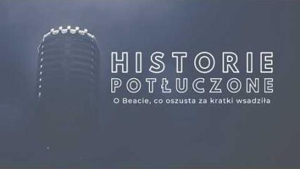 Historie potłuczone [#241] O Beacie, co oszusta za kratki wsadziła