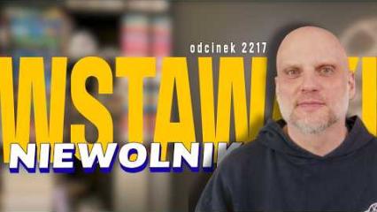 Wstawaki [#2217] Niewolnik